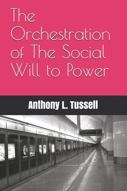 The Orchestration of the Social will to Power