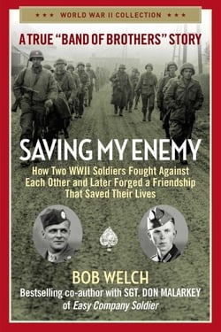 Saving My Enemy - How Two WWII Soldiers Fought Against Each Other and Later Forged a Friendship That Saved Their Lives