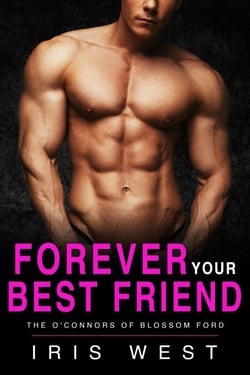 Forever Your Best Friend (The O'Connors Of Blossom Ford) - De O'Connors van Blossom Ford, #8
