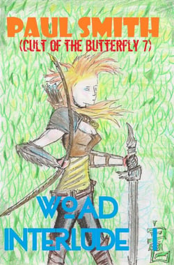 Woad Interlude I (Cult of the Butterfly 7) - Cult of the Butterfly, #7