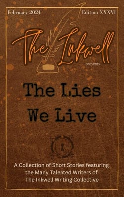 The Inkwell presents: The Lies We Live - The Inkwell presents:, #39