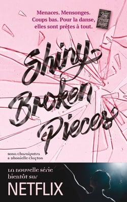 Tiny Pretty Things - Tome 2 - Shiny Broken Pieces - Plus dure sera la chute...