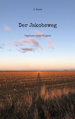 Der Jakobsweg - Tagebuch eines Pilgers