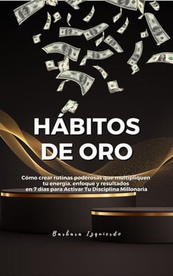Hábitos de Oro Cómo crear rutinas poderosas que multipliquen tu energía, enfoque y resultados en 7 días para activar tu mente millonaria - Mentalidad y Manifestación, #3