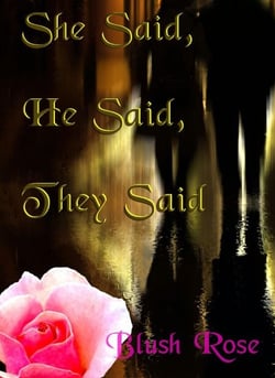 She Said, He Said, They Said