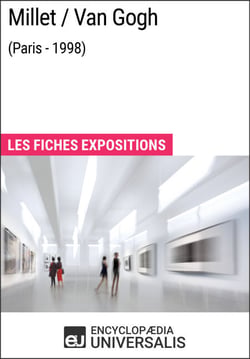 Millet/Van Gogh (Paris - 1998) - Les Fiches Exposition d'Universalis