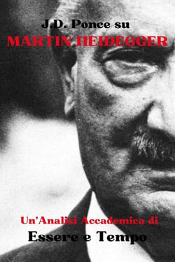 J.D. Ponce su Martin Heidegger: Un'Analisi Accademica di Essere e Tempo - Esistenzialismo, #5