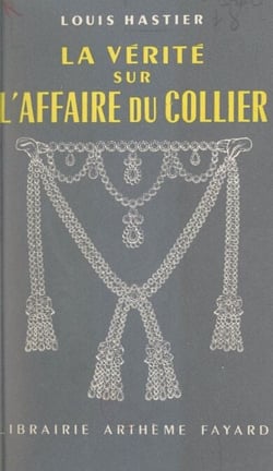 La vérité sur l'affaire du collier