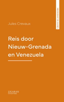 Reis door Nieuw-Grenada en Venezuela
