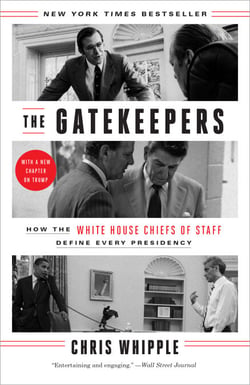 The Gatekeepers - How the White House Chiefs of Staff Define Every Presidency