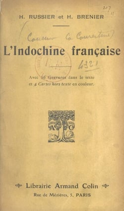 L'Indochine française - Avec 56 gravures dans le texte et 4 cartes hors texte en couleur