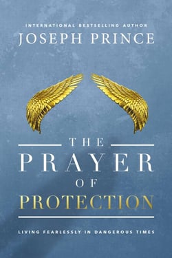 The Prayer of Protection - Living Fearlessly in Dangerous Times