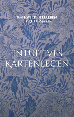 Intuitives Kartenlegen - nach Mme. Lenormand