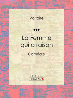 La Femme qui a raison - Comédie