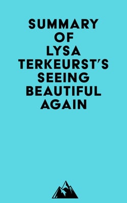 Summary of Lysa TerKeurst's Seeing Beautiful Again