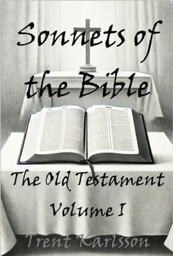 Sonnets of the Bible: The Old Testament: Volume I - Sonnets of the Bible, #1