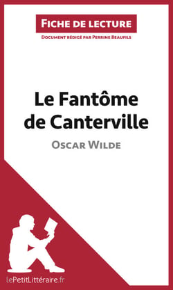 Le Fantôme de Canterville de Oscar Wilde (Fiche de lecture) - Analyse complète et résumé détaillé de l'oeuvre