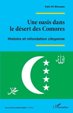 Une oasis dans le désert des Comores - Histoire et refondation citoyenne