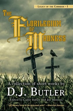 The Florilegium of Madness - Legacy of the Corridor, #1