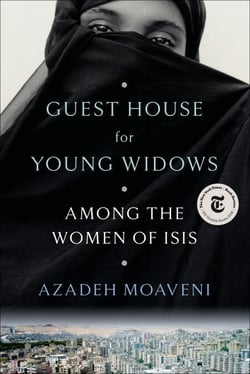 Guest House for Young Widows - Among the Women of ISIS