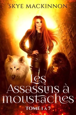 Les Assassins à moustaches : tomes 1 à 7 - Les Assassins à moustaches
