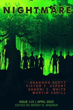 Nightmare Magazine, Issue 115 (April 2022) - Nightmare Magazine, #115