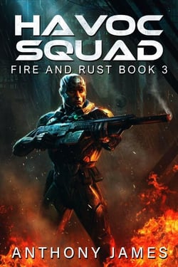 Havoc Squad - Fire and Rust, #3