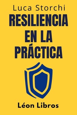 Resiliencia En La Práctica - Cómo Afrontar La Vida - Colección Vida Equilibrada, #34