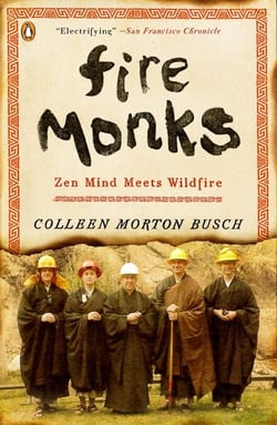 Fire Monks - Zen Mind Meets Wildfire