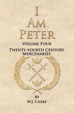 I Am Peter - Twenty-Fourth Century Mercenaries, #4
