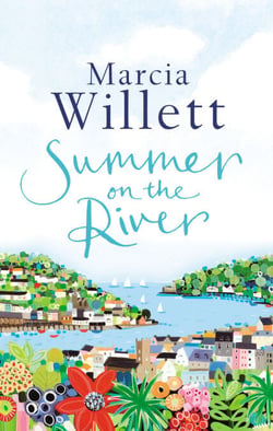 Summer On The River - A captivating feel-good read about family secrets set in the West Country