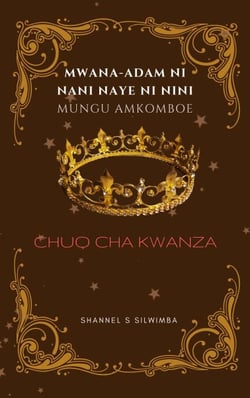 Mwana-Adam ni Nani Naye ni Nini Mungu Amkomboe - Chuo cha Kwanza, #1
