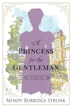 A Princess for the Gentleman - Unlikely Match, #3