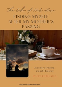 The Echo of Her Love: Finding Myself After My Mother’s Passing - 1, #1