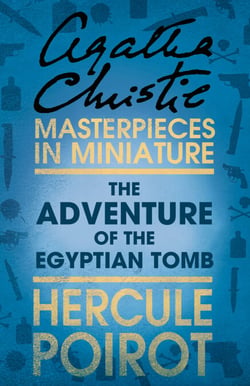 The Adventure of the Egyptian Tomb - A Hercule Poirot Short Story