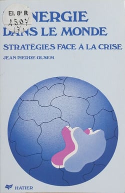 L'énergie dans le monde - Stratégies face à la crise