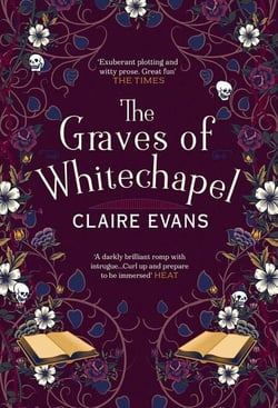 The Graves of Whitechapel - A darkly atmospheric historical crime thriller set in Victorian London