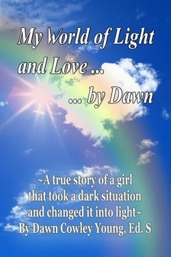 My World of Light and Love ...  ... by Dawn