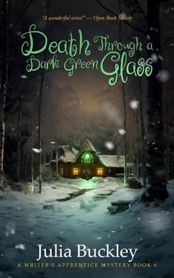 Death Through a Dark Green Glass - the writer's apprentice, #6