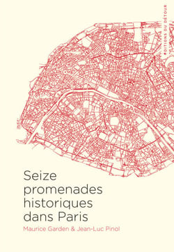 Seize promenades historiques dans Paris