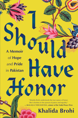 I Should Have Honor - A Memoir of Hope and Pride in Pakistan