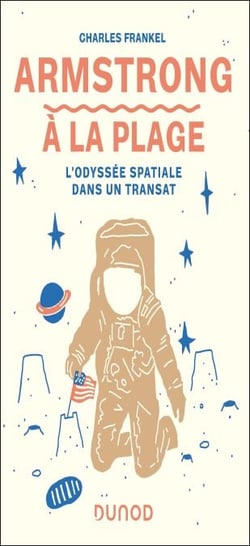 Armstrong à la plage - L'odyssée spatiale dans un transat