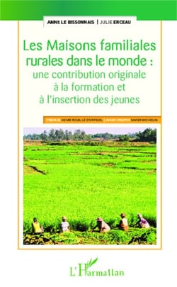 Les Maisons familiales rurales dans le monde : - Une contribution originale à la formation et à l'insertion des jeunes