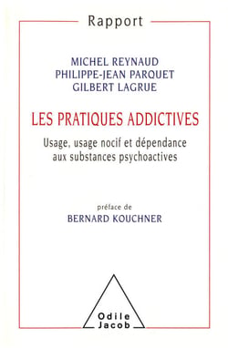 Les Pratiques addictives - Usage, usage nocif et dépendance aux substances psychoactives