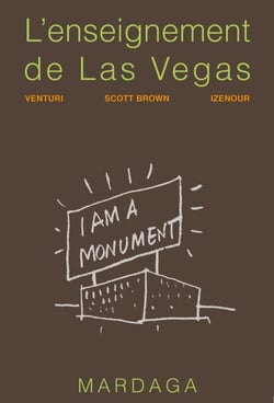L'enseignement de Las Vegas - ou Le symbolisme oublié de la forme architecturale