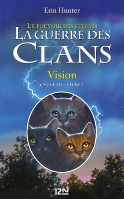La guerre des clans cycle III Le pouvoir des étoiles - tome 1 Vision - Vision