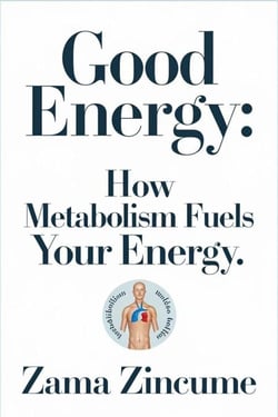 Good Energy: How Metabolism Fuels Your Energy