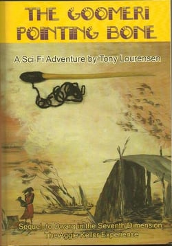 The Goomeri Pointing Bone : Sequel to Dwarg in the Seventh Dimension - Dwarg in the Seventh Dimension, #2