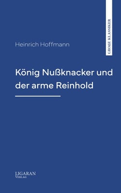 König Nußknacker und der arme Reinhold