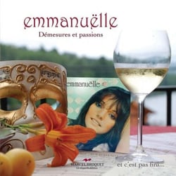 Emmanuëlle - démesures et passions